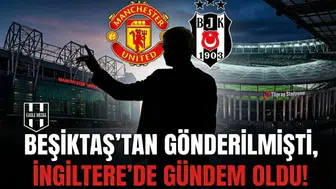Beşiktaş'tan gönderilmişti, İngiltere'de gündem oldu!