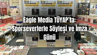 Eagle Media TÜYAP’ta: Sporseverlerle Söyleşi ve İmza Günü