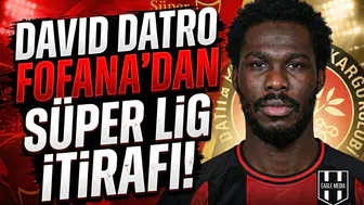 David Datro Fofana'dan Süper Lig itirafı!