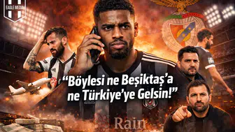 "Böylesi ne Beşiktaş'a ne Türkiye'ye gelsin!"