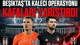 Beşiktaş'ta kaleci operasyonu kafaları karıştırdı