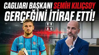 Cagliari başkanı Semih Kılıçsoy gerçeğini itiraf etti!