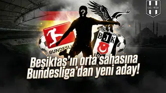 Beşiktaş'ın orta sahasına Bundesliga'dan yeni aday!