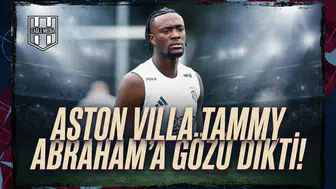 Aston Villa Tammy Abraham'a gözü dikti!