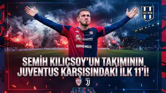 Semih Kılıçsoy'un takımının Juventus karşısındaki ilk 11'i!