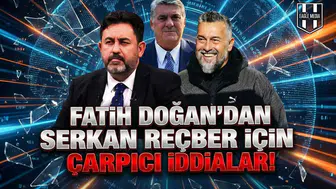 Fatih Doğan'dan Serkan Reçber için çarpıcı iddialar!