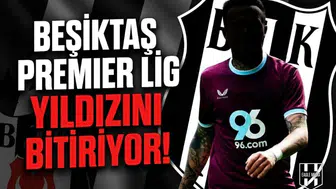 Beşiktaş Premier Lig yıldızını bitiriyor!