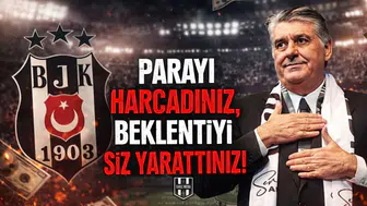Parayı harcadınız, beklentiyi siz yarattınız!