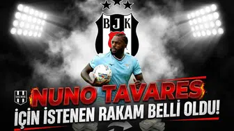 Nuno Tavares için istenen rakam belli oldu