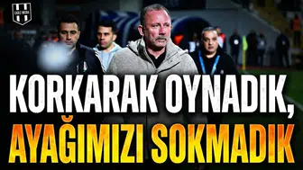 Korkarak oynadık, ayağımızı sokmadık