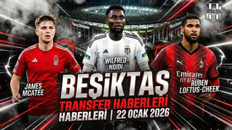 Beşiktaş transfer haberleri | 22 Ocak 2026