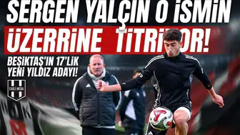 Sergen Yalçın o ismin üzerine titriyor: İşte Beşiktaş'ın 17'lik yeni yıldız adayı