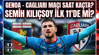 Genoa - Cagliari maçı saat kaçta? Semih Kılıçsoy ilk 11'de mi?