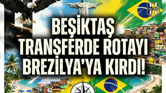 Beşiktaş transferde rotayı Brezilya'ya kırdı!