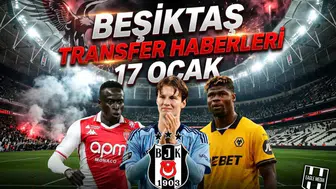 Beşiktaş transfer haberleri | 17 Ocak 2026