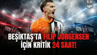 Beşiktaş'ta Filip Jorgensen için kritik 24 saat!
