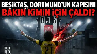 Beşiktaş, Dortmund'un kapısını bakın kimin için çaldı?