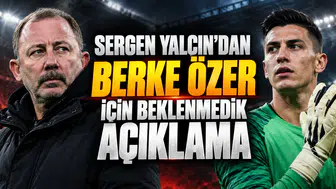 Sergen Yalçın'dan Berke Özer için beklenmedik açıklama