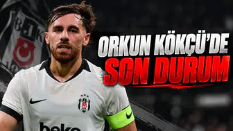 Orkun Kökçü'de Son Durum
