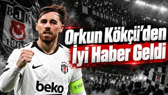Orkun Kökçü'den İyi Haber Geldi
