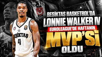 Beşiktaş Basketbol'da Lonnie Walker IV EuroLeague'de Haftanın MVP'Si Oldu