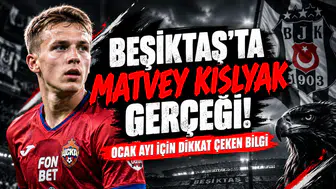 Beşiktaş'ta Matvey Kislyak Gerçeği! Ocak Ayı İçin Dikkat Çeken Bilgi