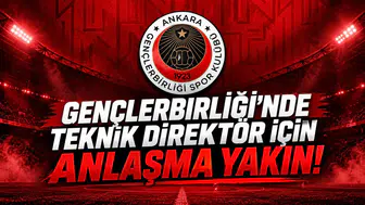 GENÇLERBİRLİĞİ'NDE TEKNİK DİREKTÖR İÇİN ANLAŞMA YAKIN!