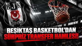 Beşiktaş Basketbol'dan Sürpriz Transfer Hamlesi!