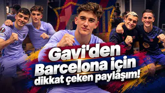Gavi'den Barcelona için dikkat çeken paylaşım!