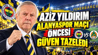 Aziz Yıldırım Alanyaspor Maçı Öncesi Güven Tazeledi