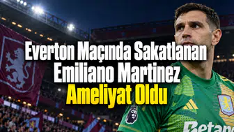 Everton Maçında Sakatlanan Emiliano Martinez Ameliyat Oldu