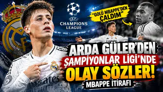 Arda Güler'den Şampiyonlar Ligi'nde olay sözler! Mbappe itirafı