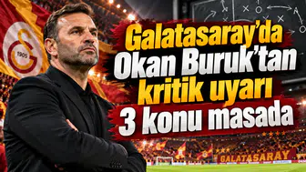 Galatasaray'da Okan Buruk'tan kritik uyarı 3 konu masada