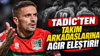 Dusan Tadic'ten takım arkadaşlarına ağır eleştiri