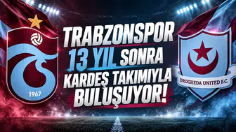 Trabzonspor 13 yıl sonra kardeş takımıyla buluşuyor!