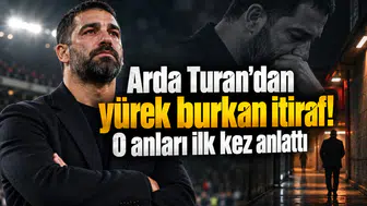 Arda Turan'dan yürek burkan itiraf! O anları ilk kez anlattı