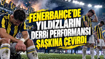 Fenerbahçe'de yıldızların derbi performansı şaşkına çevirdi