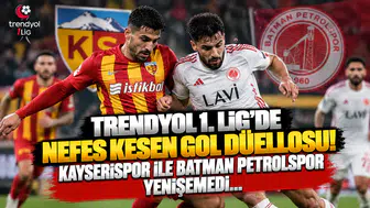 Trendyol 1. Lig'de Nefes Kesen Gol Düellosu! Kayserispor ile Batman Petrolspor Yenişemedi...