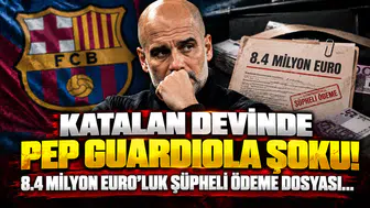 Katalan Devinde Pep Guardiola Şoku! 8.4 Milyon Euro'luk Şüpheli Ödeme Dosyası...