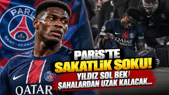 Paris’te Sakatlık Şoku! Yıldız Sol Bek Sahalardan Uzak Kalacak...