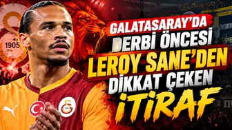 Galatasaray'da derbi öncesi Leroy Sane'den dikkat çeken itiraf