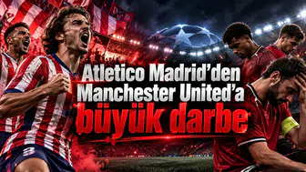 Atletico Madrid'den Manchester United'a büyük darbe
