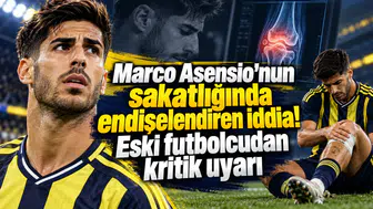 Marco Asensio'nun sakatlığında endişelendiren iddia! Eski futbolcudan kritik uyarı