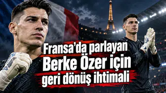 Fransa'da parlayan Berke Özer için geri dönüş ihtimali