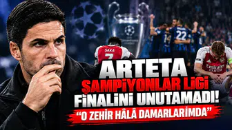 Arteta Şampiyonlar Ligi Finalini Unutamadı! "O Zehir Hâlâ Damarlarımda"