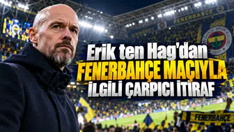 Erik ten Hag'dan Fenerbahçe maçıyla ilgili çarpıcı itiraf