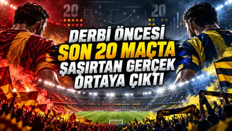 Derbi öncesi son 20 maçta şaşırtan gerçek ortaya çıktı