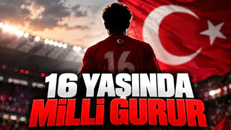 16 Yaşında Milli Gurur