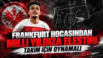 Frankfurt hocasından milli yıldıza eleştiri takım için oynamalı