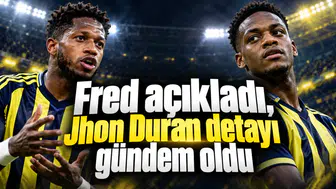 Fred açıkladı, Jhon Duran detayı gündem oldu